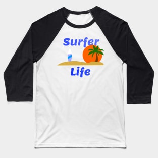 Surfer Life Baseball T-Shirt